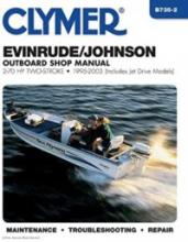 Clymer - Evinrude/Johnson Outboard Shop Manual: 2-70 HP Two-Stroke 1995-2007 (Includes Jet Drive Models)